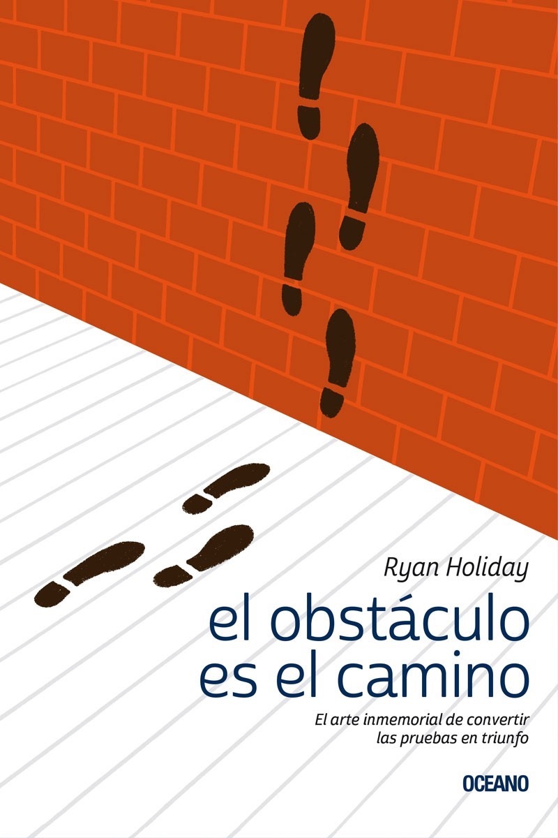 Portada El obstáculo es el camino : el arte inmemorial de convertir las pruebas en triunfo