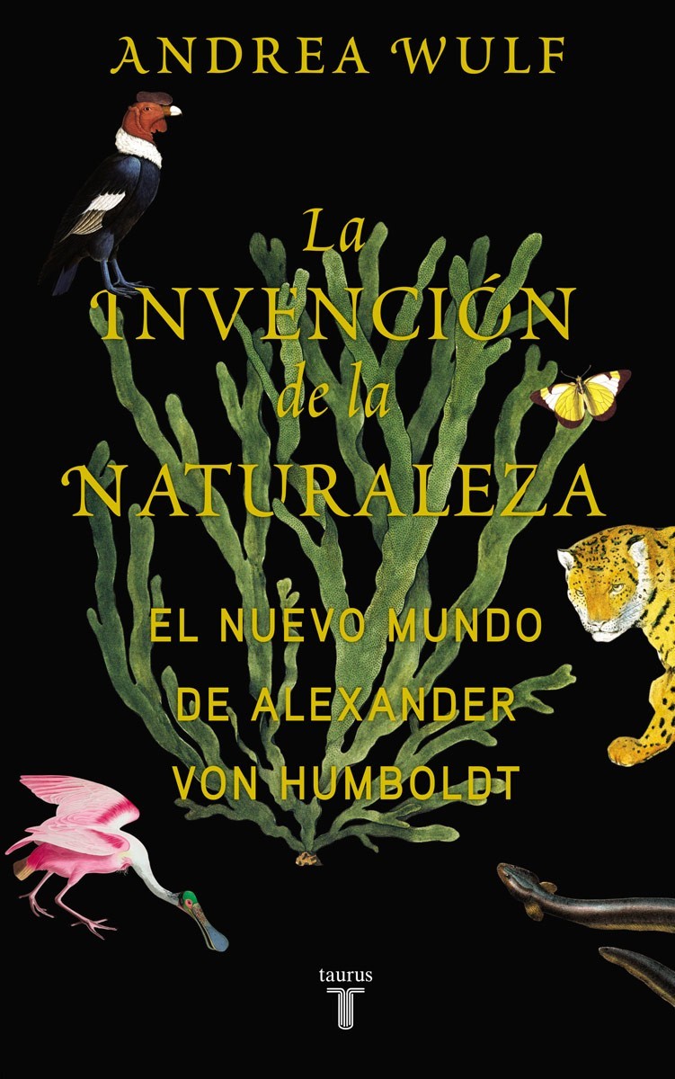 Portada La invención de la naturaleza : el nuevo mundo de Alexander von Humboldt