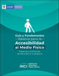 Portada Guía y fundamentos básicos para la accesibilidad al medio físico : espacios y protocolos de atención al ciudadano