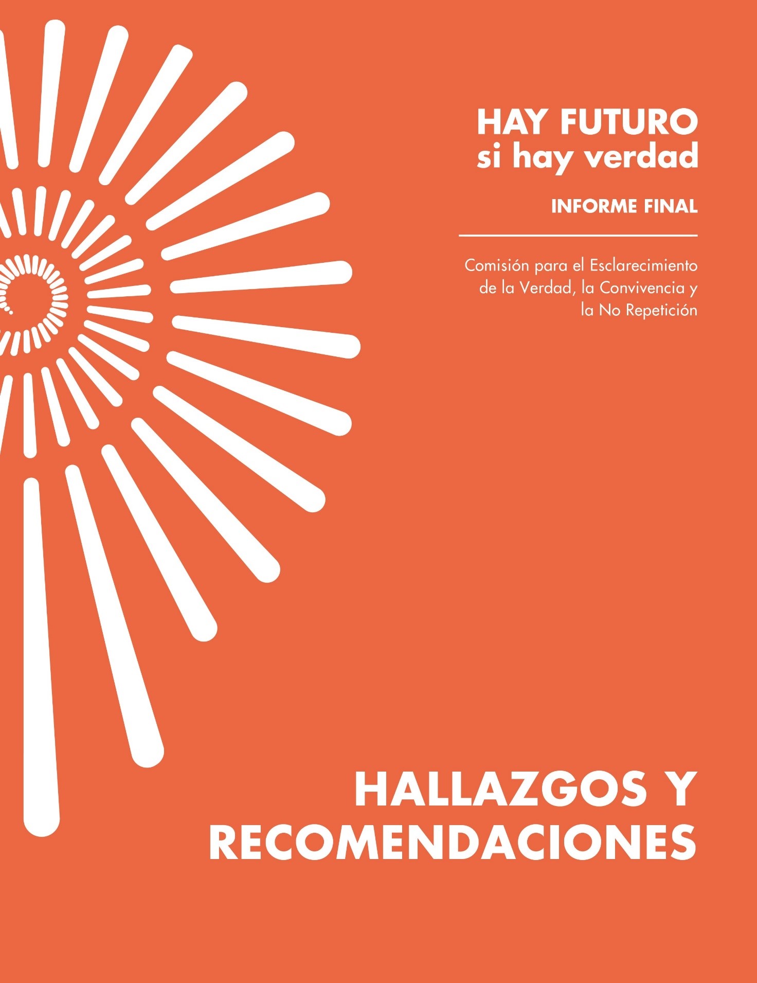 Portada Hay futuro si hay verdad : informe final, convocatoria a la paz grande