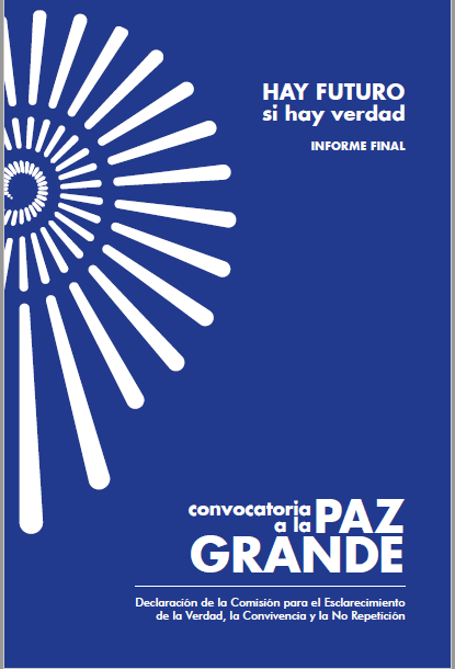 Portada Hay futuro si hay verdad : informe final, convocatoria a la paz grande