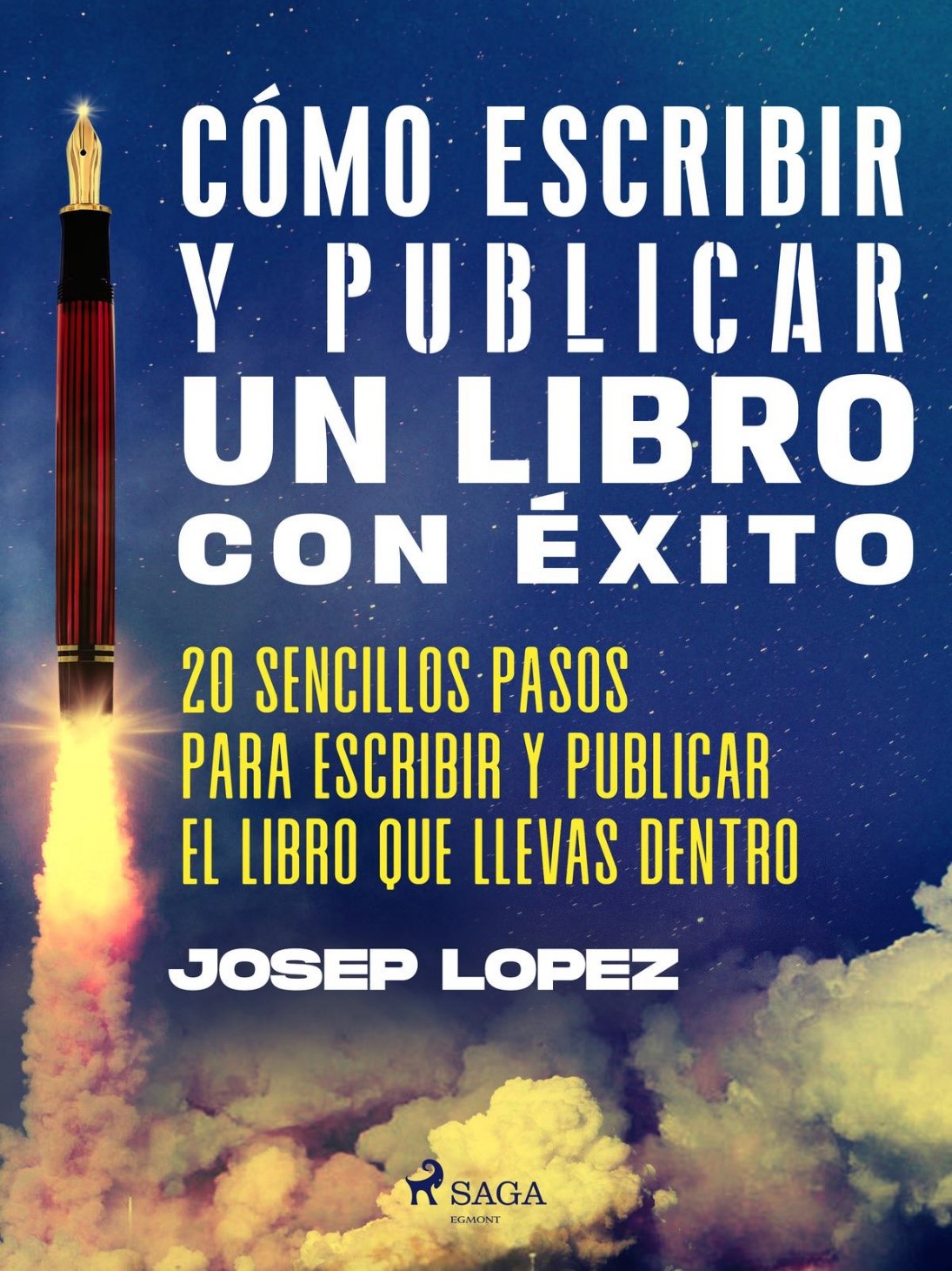 Portada Cómo escribir y publicar un libro con éxito : 20 sencillos pasos para escribir y publicar el libro que llevas dentro