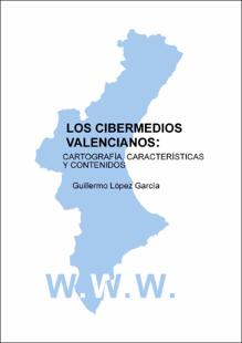 Portada Los cibermedios valencianos : cartografía, características y contenidos
