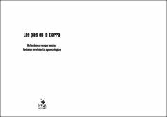 Portada Los pies en la tierra : reflexiones y experiencias hacia un movimiento agroecológico