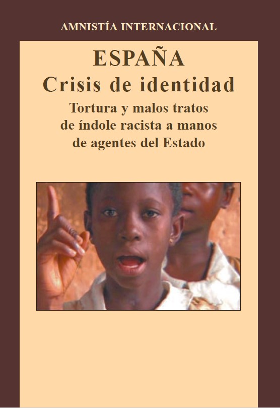 Portada España, crisis de identidad : tortura y malos tratos de índole racista a manos de agentes del Estado