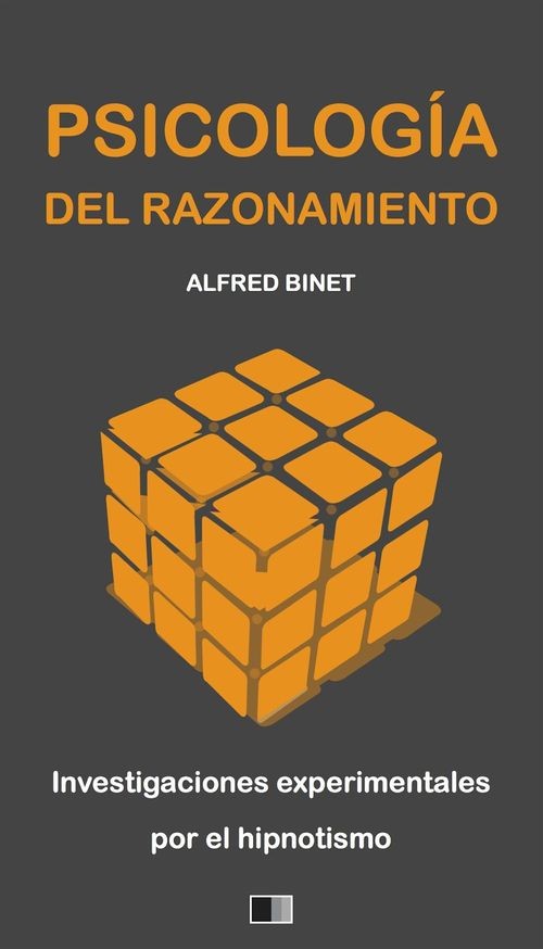 Portada La psicología del razonamiento: investigaciones experimentales por el hipnotismo