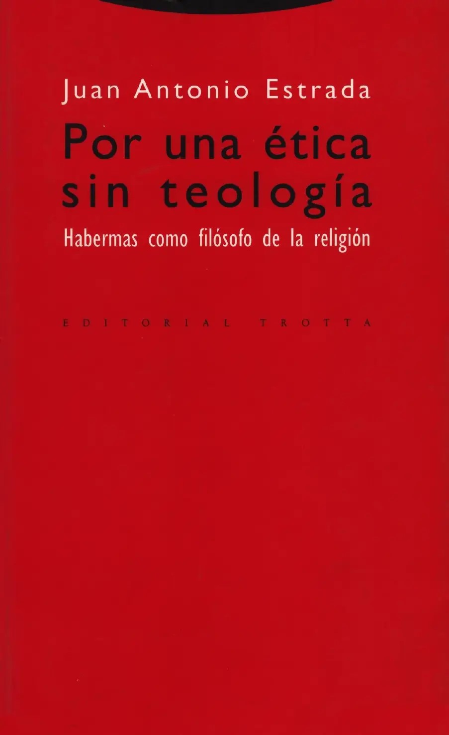 Portada Por una ética sin teología: habermas como filósofo de la religión