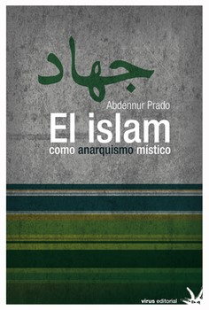 Portada El Islam como anarquismo místico