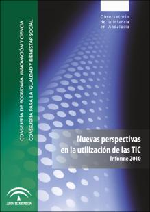 Portada Nuevas perspectivas en la utilización de las TIC : informe 2010