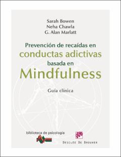 Portada Prevención de recaídas en conductas adictivas basada en mindfulness : guía clínica