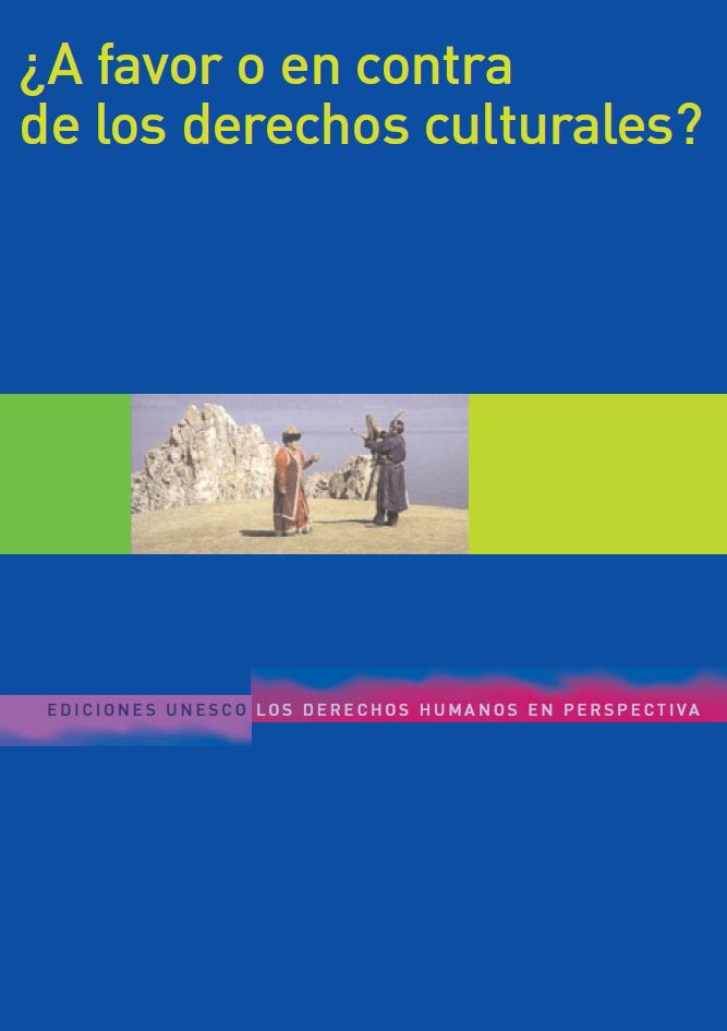 Portada ¿A favor o en contra de los derechos culturales? COMPILACIÓN DE ENSAYOS EN CONMEMORACIÓN DEL CINCUENTENARIO DE LA DECLARACIÓN UNIVERSAL DEDERECHOS HUMANOS