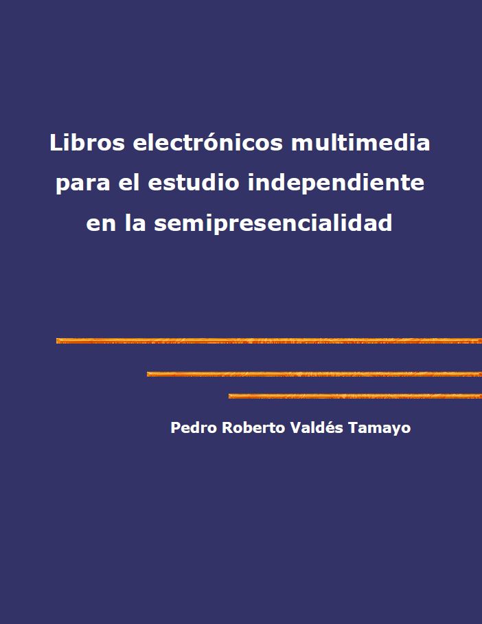 Portada Libros electrónicos multimedia para el estudio independiente en la semipresencialidad