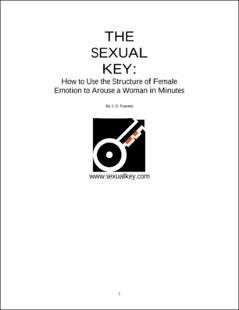 Portada The sexual key : How to use the structure of female emotion to arouse a woman in minutes