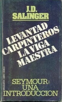 Portada Levantad, carpinteros, la viga maestra / seymour: una introduccion"