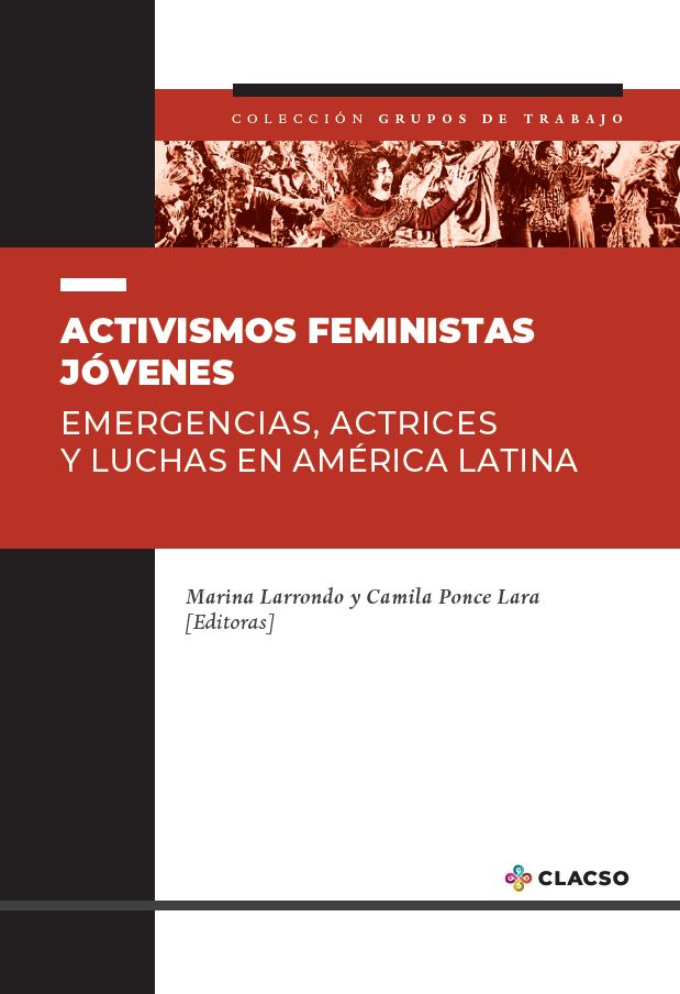 Portada Activismos feministas jóvenes. Emergencias, actrices y luchas en américa latina