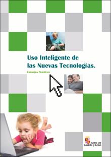Portada Uso inteligente de las nuevas tecnologías : consejos prácticos