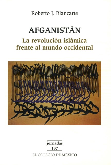 Portada Afganist&aacute;n: La revoluci&oacute;n Isl&aacute;mica frente al mundo occidental