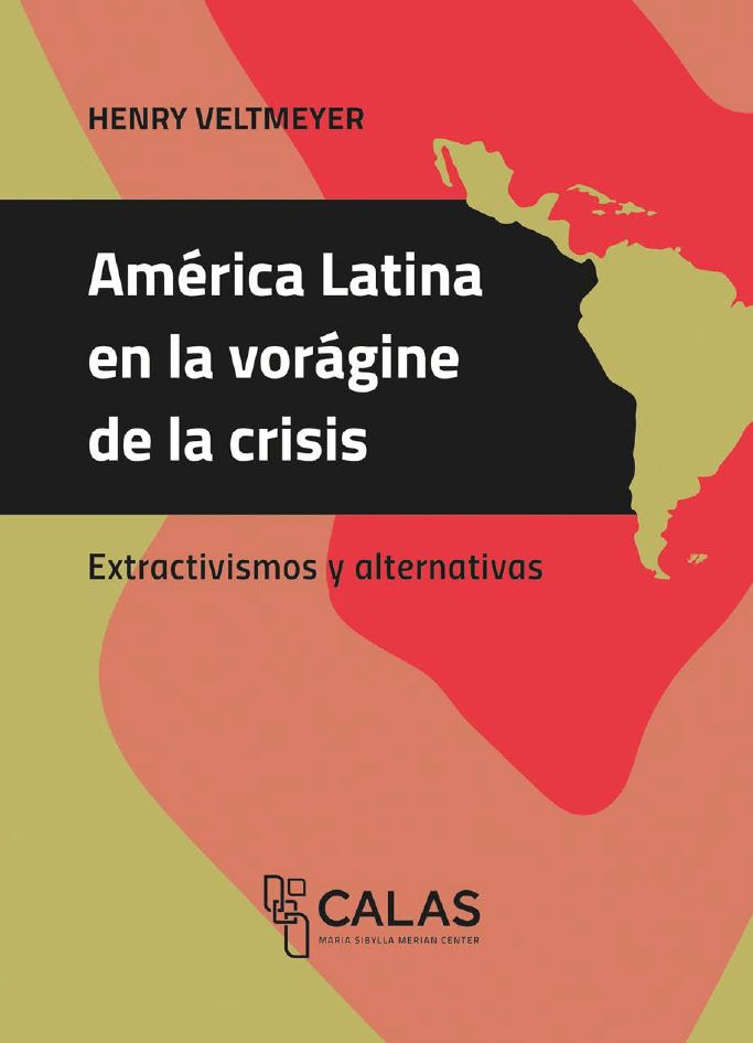 Portada Am&eacute;rica Latina en la vor&aacute;gine de la crisis. Extractivismos y alternativas