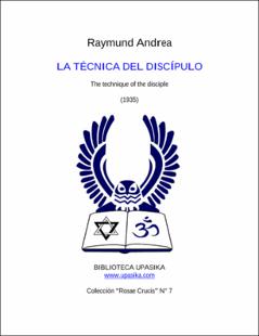Portada La Técnica Del Discípulo. Colección Rosae Crucis No. 7