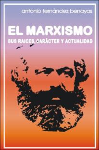 Portada El marxismo : sus raícescarácter y actualidad