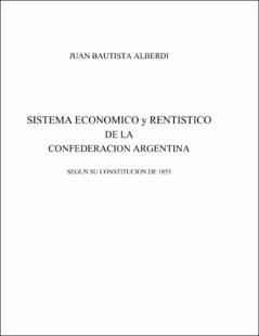 Portada Sistema económico y rentístico de la confederación Argentina según la constitución de 1853