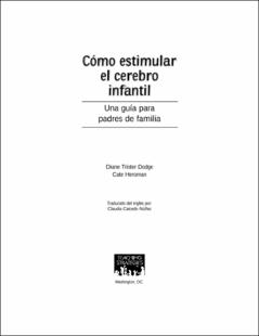 Portada Cómo estimular el cerebro infantil : u na guía para padres de familia
