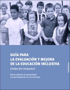 Portada Guía para la evaluación y mejora de la educación inclusiva : desarrollando el aprendizaje y la participación en las escuelas