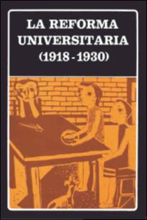 Portada La reforma universitaria (1918 - 1930)