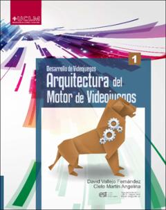 Portada Desarrollo de Videojuegos : Arquitectura del motor de videojuegos
