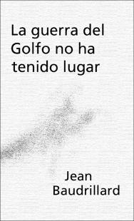 Portada La guerra del Golfo no ha tenido lugar