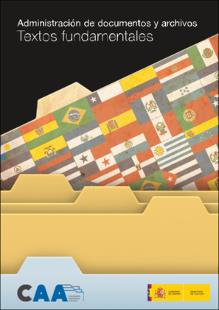 Portada Administración de documentos y archivos : textos fundamentales