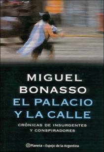 Portada El palacio y la calle : crónicas de insurgentes y conspiradores