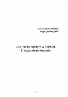 Portada Los incas frente a España : el ocaso de un imperio