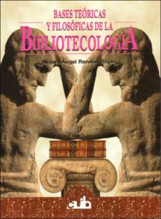 Portada Bases teóricas y filosóficas de la bibliotecología