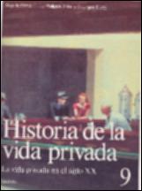 Portada Historia de la vida privada : la vida privada en el siglo XX tomo 9
