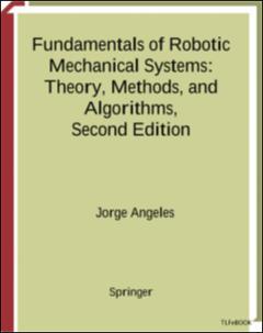 Portada Fundamentals of robotic mechanical systems : theory, methods, and algorithms
