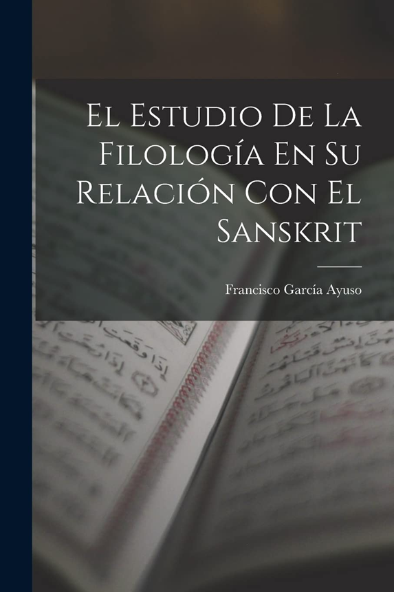 Portada El estudio de la filología en su relación con el sanscrito