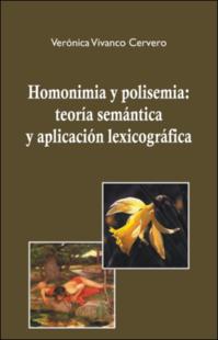 Portada Homonimia y polisemia: Teoría semántica y aplicación lexicográfica