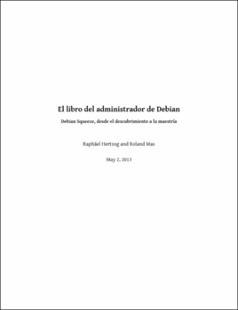 Portada El libro del administrador de Debian : Debian Squeezedesde el descubrimiento a la maestría
