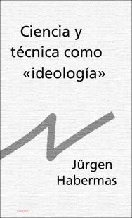 Portada Ciencia y tecnica como ideologia