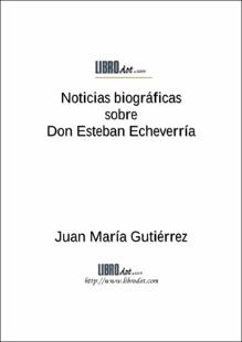Portada Noticias biográficas sobre don Esteban Echeverría