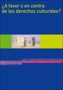 Portada ¿A favor o en contra de los derechos culturales? : compilación de ensayos en conmemoración del cincuentenario de la Declaración Universal de Derechos Humanos