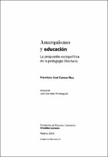 Portada Anarquismo y educación : la propuesta sociopolítica de la pedagogía libertaria