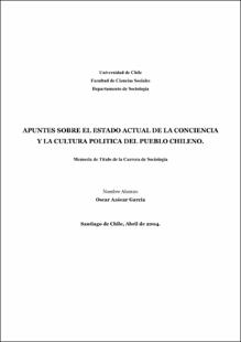 Portada Apuntes sobre el estado actual de la conciencia y la cultura política del pueblo chileno : memoria de título de la carrera de sociología