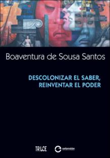 Portada Descolonizar el saberreinventar el poder